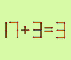 Test IQ pentru minți sclipitoare | Rezolvă ecuația 17 + 3 = 3 mutând un singur chibrit